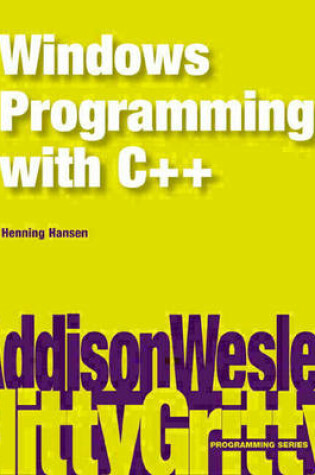 Cover of Nitty Gritty Windows programming with C++