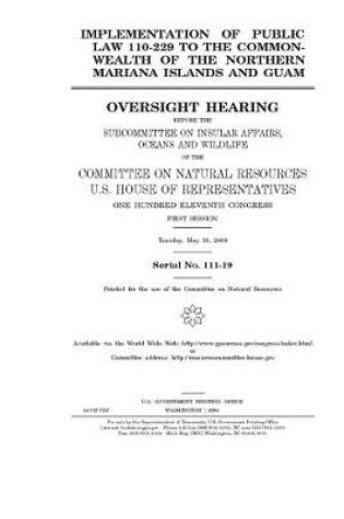 Cover of Implementation of Public Law 110-229 to the Commonwealth of the Northern Mariana Islands and Guam