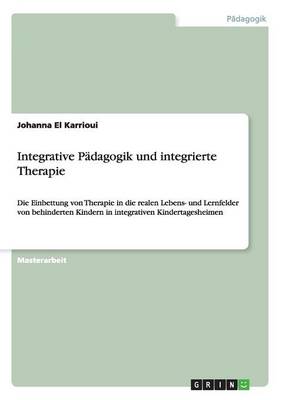 Book cover for Integrative Padagogik und integrierte Therapie