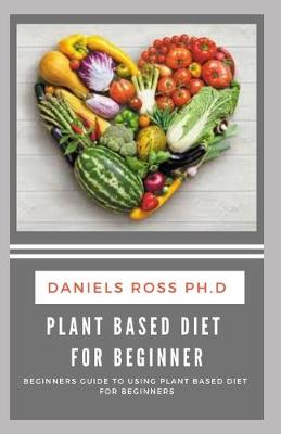 Book cover for Plant Based Diet for Beginner