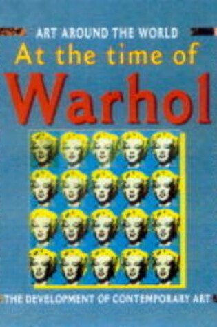 Cover of At The Time Of Warhol and Hirst and The Development Of Contemporary Art