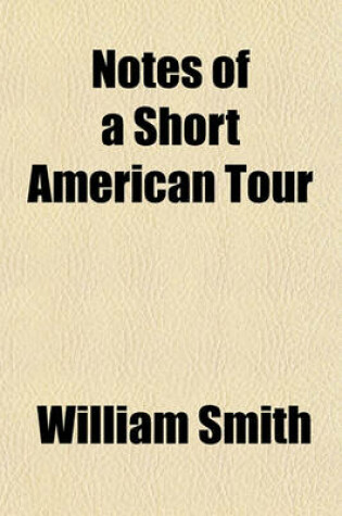 Cover of Notes of a Short American Tour