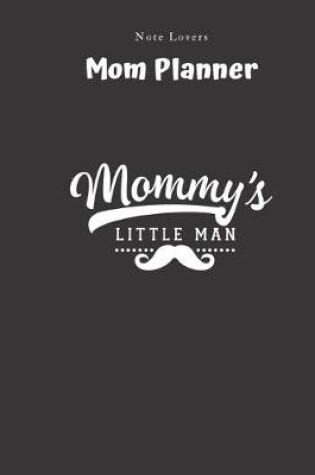 Cover of Mommys Little Man - Mom Planner