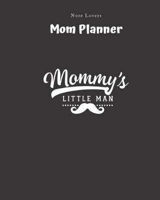 Book cover for Mommys Little Man - Mom Planner