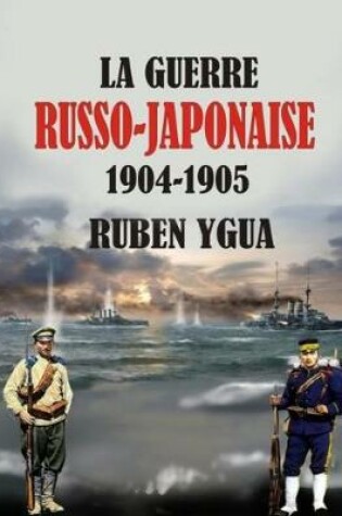 Cover of La Guerre Russo-Japonaise