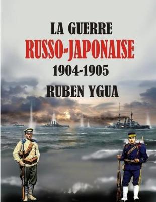 Book cover for La Guerre Russo-Japonaise