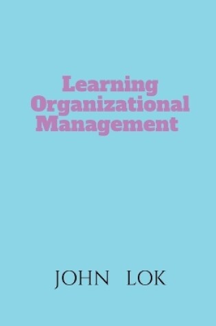 Cover of Learning Organizational Management