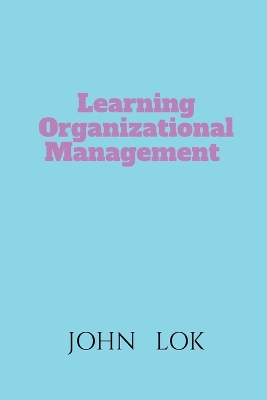 Book cover for Learning Organizational Management