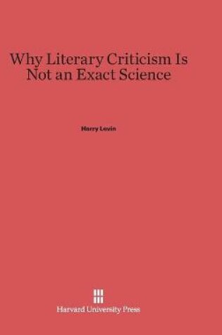 Cover of Why Literary Criticism Is Not an Exact Science