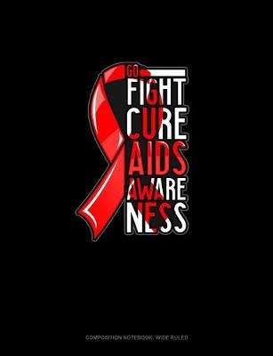 Book cover for Go Fight Cure AIDS Awareness