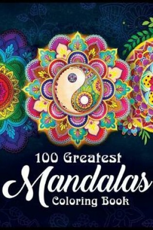 Cover of 100 Greatest Mandalas COloring Book