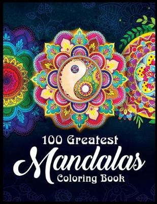 Book cover for 100 Greatest Mandalas COloring Book