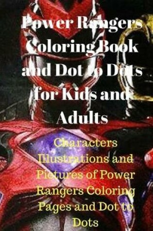 Cover of Power Rangers Coloring Book and Dot to Dots for Kids and Adults