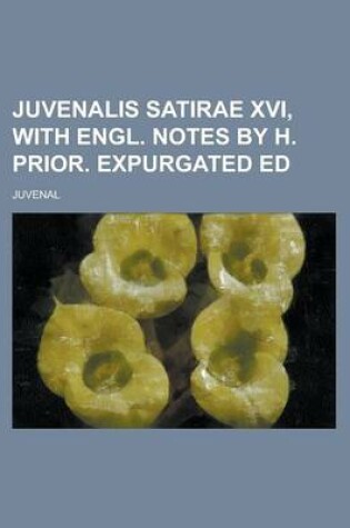 Cover of Juvenalis Satirae XVI, with Engl. Notes by H. Prior. Expurgated Ed