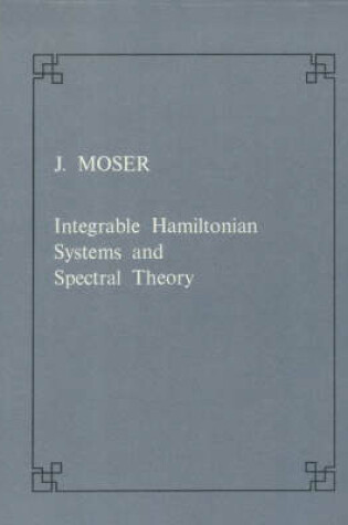 Cover of Integrable Hamiltonian systems and spectral theory