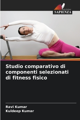 Book cover for Studio comparativo di componenti selezionati di fitness fisico