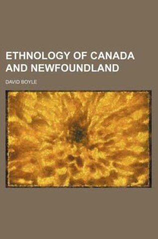 Cover of Ethnology of Canada and Newfoundland