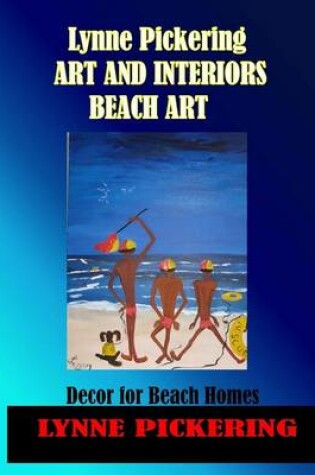 Cover of Lynne Pickering;Art and Interiors. Beach Art.