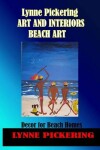 Book cover for Lynne Pickering;Art and Interiors. Beach Art.