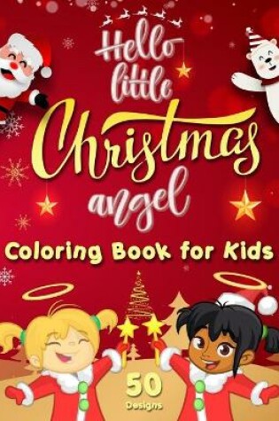 Cover of Hello Little Christmas Angel - Coloring Book for Kids