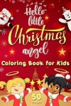 Book cover for Hello Little Christmas Angel - Coloring Book for Kids