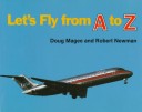 Book cover for Let's Fly from A to Z