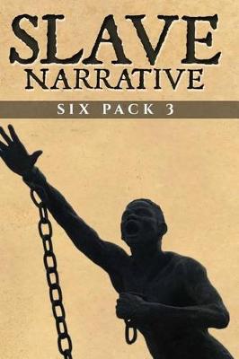 Book cover for Slave Narrative Six Pack 3