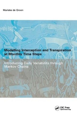 Cover of Modelling Interception and Transpiration at Monthly Time Steps