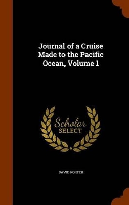 Book cover for Journal of a Cruise Made to the Pacific Ocean, Volume 1