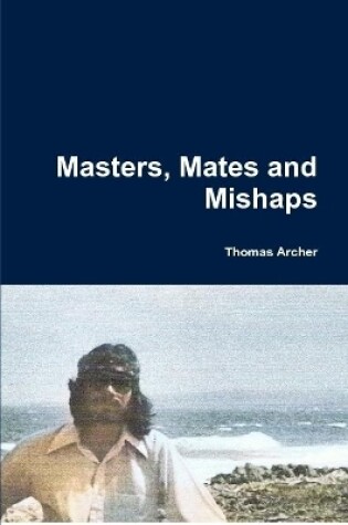 Cover of Masters, Mates and Mishaps