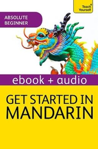 Cover of Get Started in Beginner's Mandarin Chinese: Teach Yourself (New Edition)