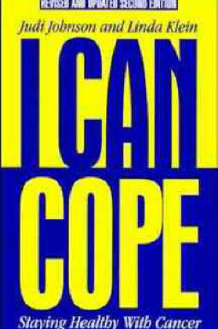 Cover of I Can Cope: Staying Healthy with Cancer, Revised a (Paper Only)