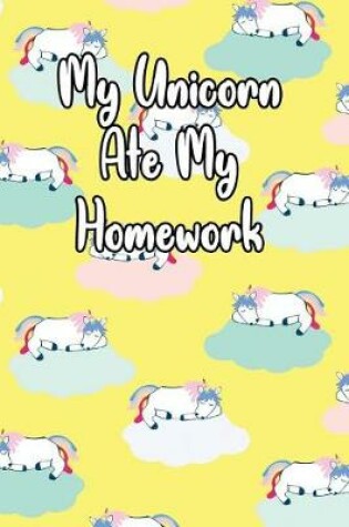 Cover of My Unicorn Ate My Homework