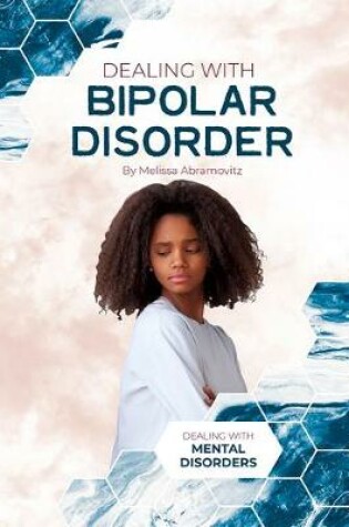 Cover of Dealing with Bipolar Disorder