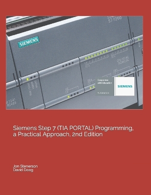 Book cover for Siemens Step 7 (TIA PORTAL) Programming, a Practical Approach, 2nd Edition