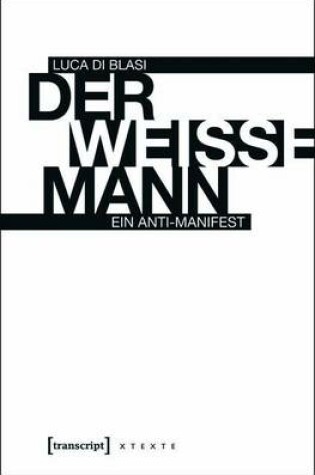 Cover of Der Weisse Mann, Der: Ein Anti-Manifest