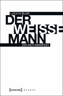 Book cover for Der Weisse Mann, Der: Ein Anti-Manifest