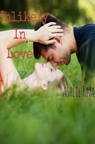 Cover of Unlikely In Love