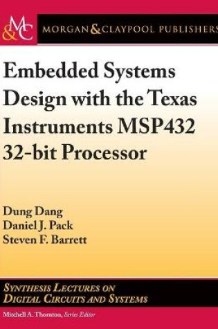 Cover of Embedded Systems Design with the Texas Instruments MSP432 32-bit Processor