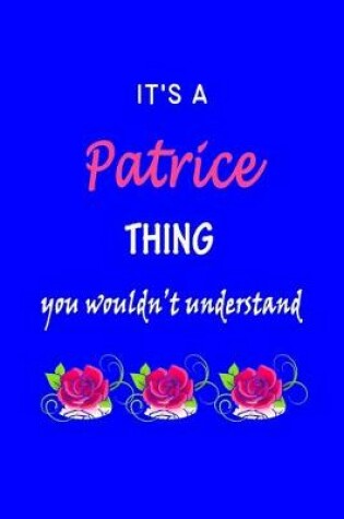 Cover of It's A Patrice Thing You Wouldn't Understand