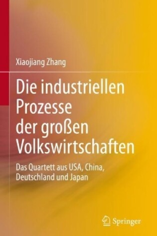 Cover of Die industriellen Prozesse der großen Volkswirtschaften