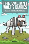 Book cover for The Valiant Wolf's Diaries (Book 7)