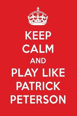 Book cover for Keep Calm and Play Like Patrick Peterson