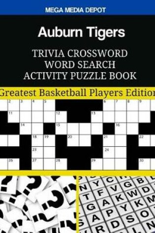 Cover of Auburn Tigers Trivia Crossword Word Search Activity Puzzle Book