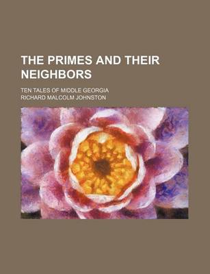 Book cover for The Primes and Their Neighbors; Ten Tales of Middle Georgia