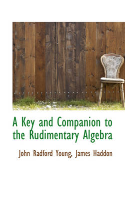 Book cover for A Key and Companion to the Rudimentary Algebra