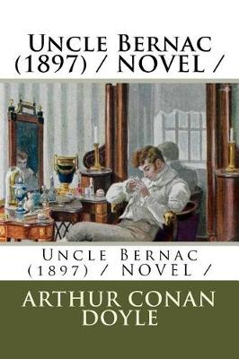 Book cover for Uncle Bernac (1897) / NOVEL /