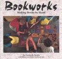 Book cover for Bookworks - Making Books By Hand