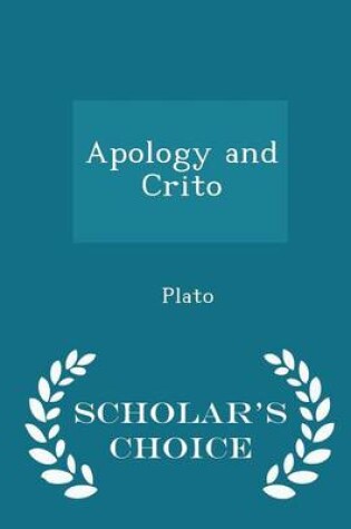 Cover of Apology and Crito - Scholar's Choice Edition