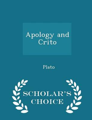 Book cover for Apology and Crito - Scholar's Choice Edition